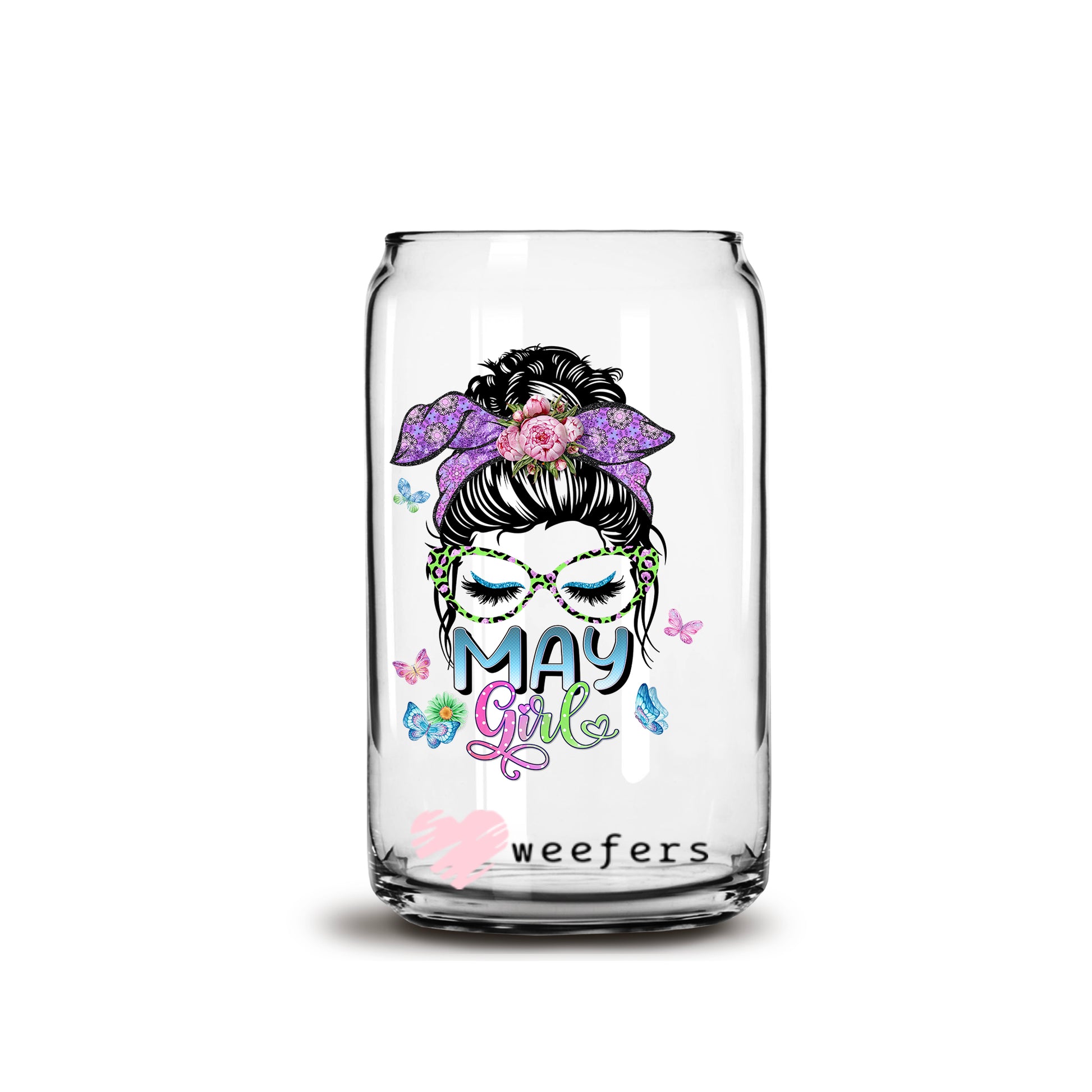 Messy Bun May Girl Birthday Month 16oz Libbey Glass Can UV DTF or Sublimation Wrap - Decal - Weefers