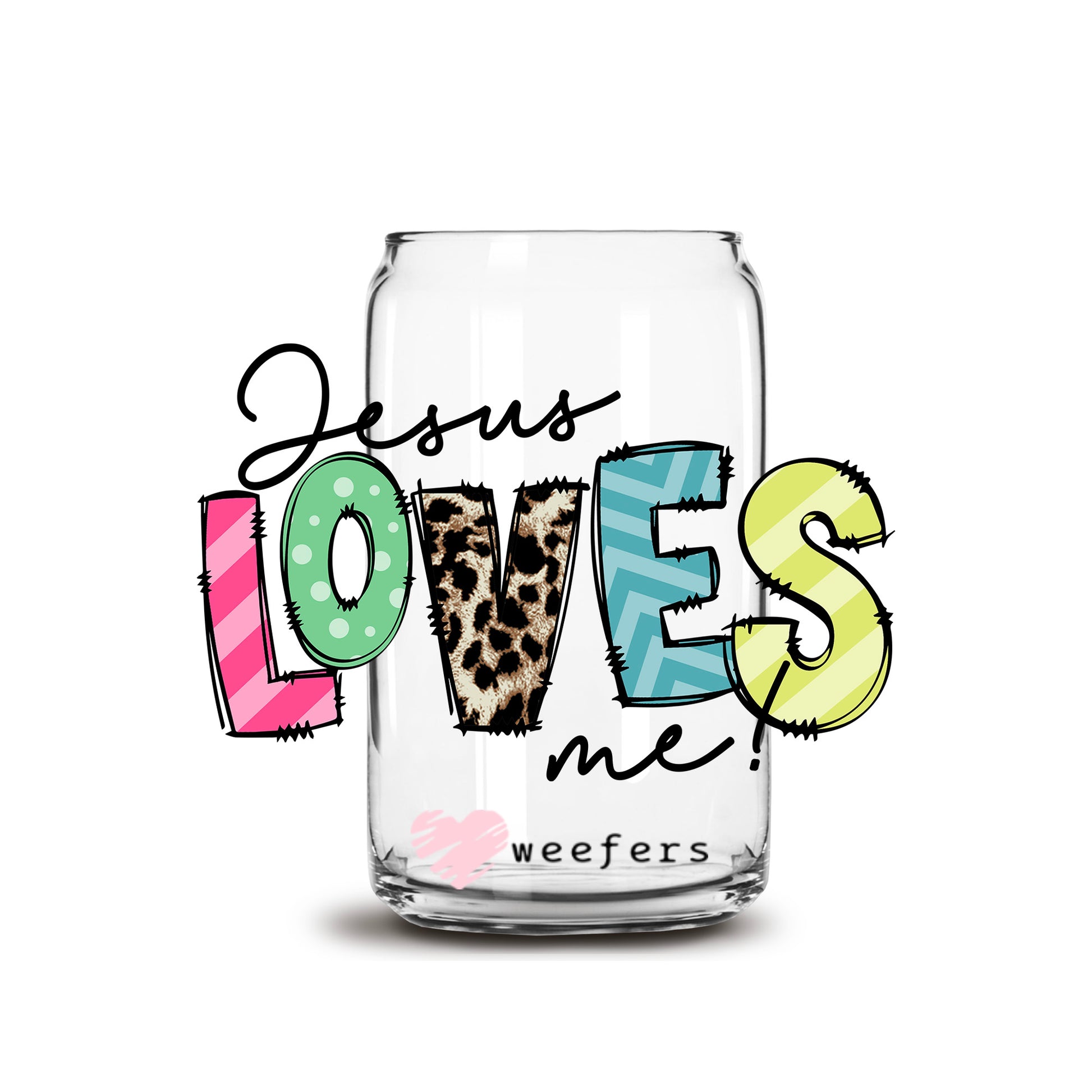 Jesus Loves Me 16oz Libbey Glass Can UV DTF or Sublimation Cup Wrap - Decal Transfer - Weefers