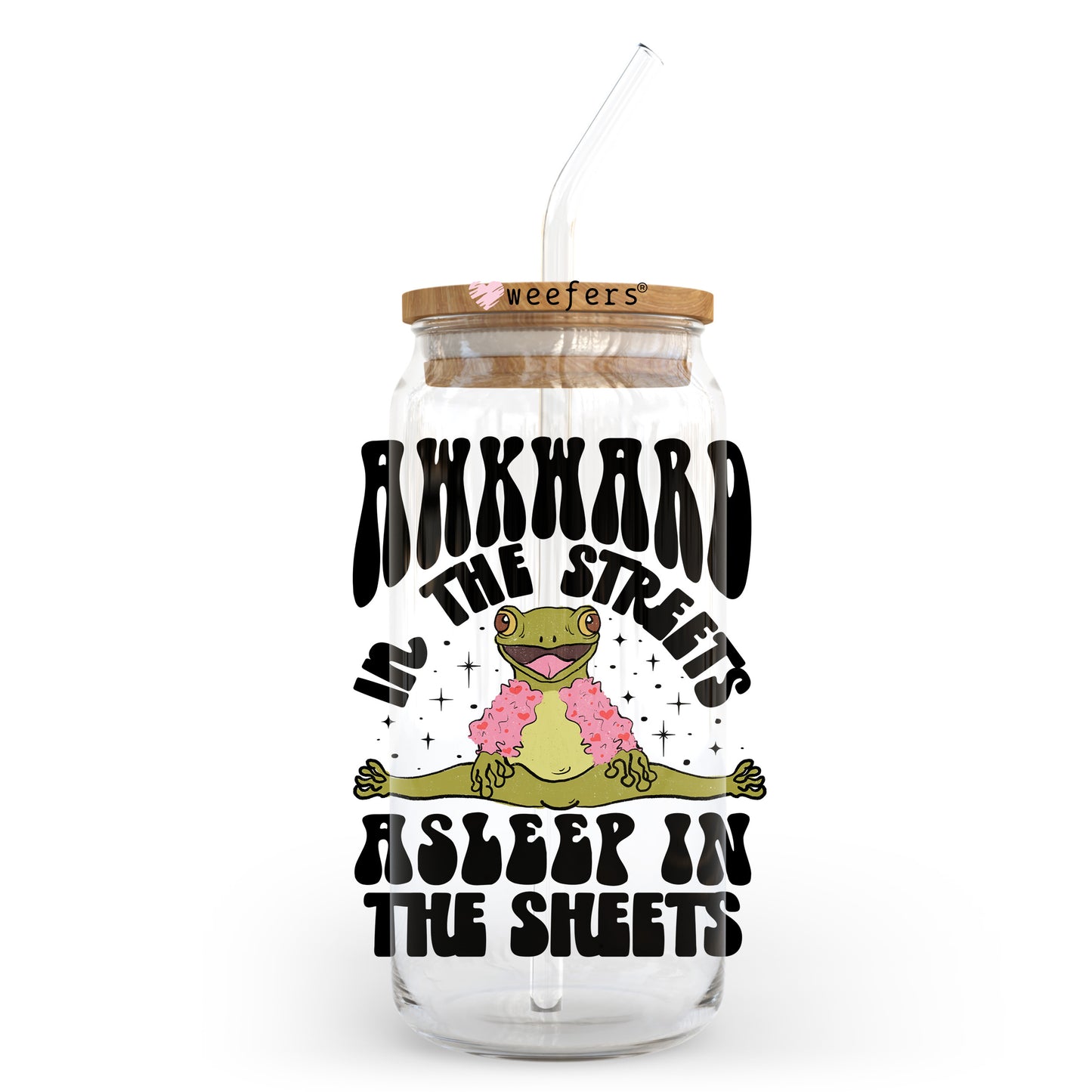 Awkward in the Streets Asleep In the Sheets 20oz Libbey Glass Can UV DTF or Sublimation Wrap - Decal Transfer Weefers