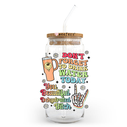 Don't Forget to Drink Your Water Today 20oz Libbey Glass Can UV DTF or Sublimation Wrap - Decal Transfer Weefers