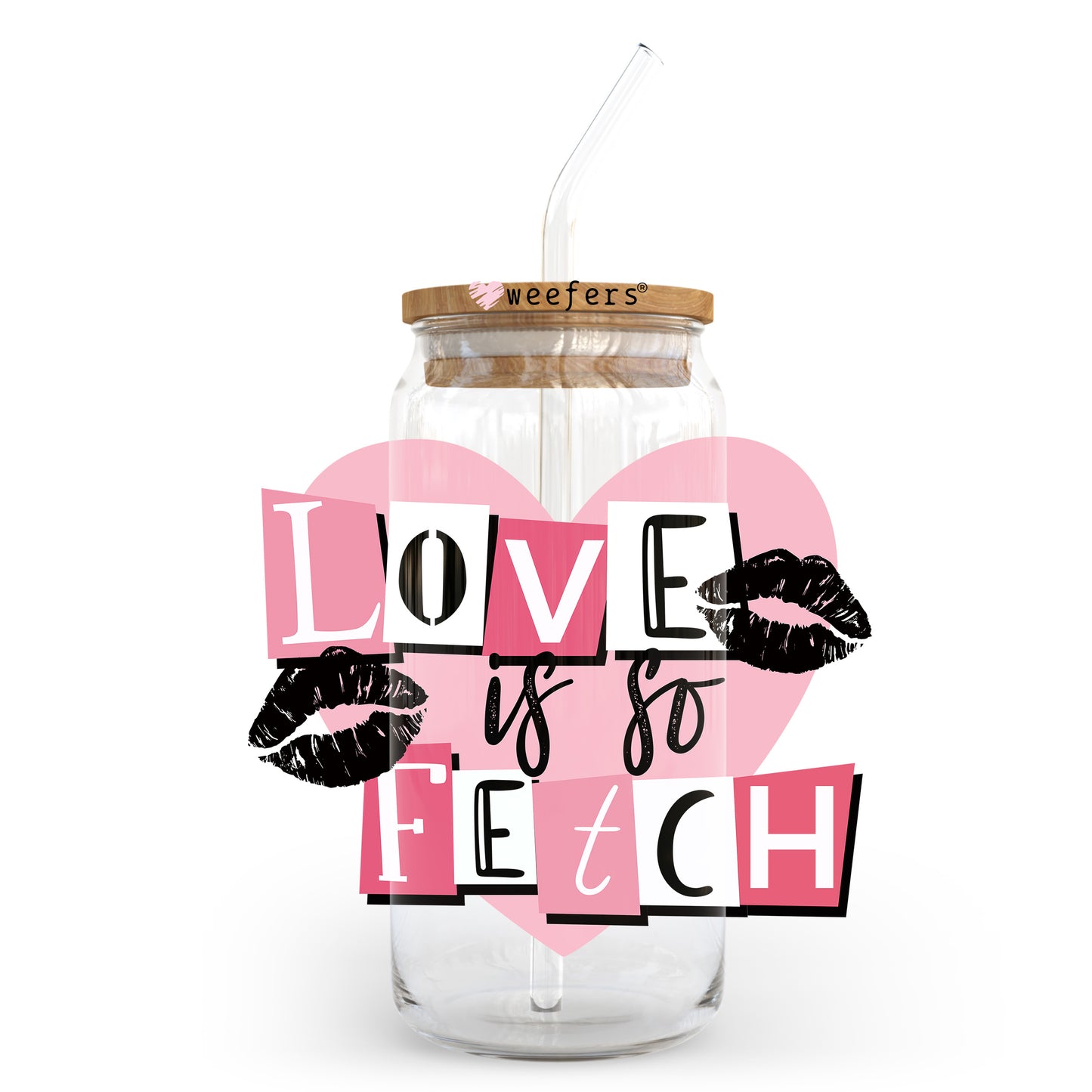 Love is So Fetch 20oz Libbey Glass Can UV DTF or Sublimation Wrap - Decal Transfer - Weefers