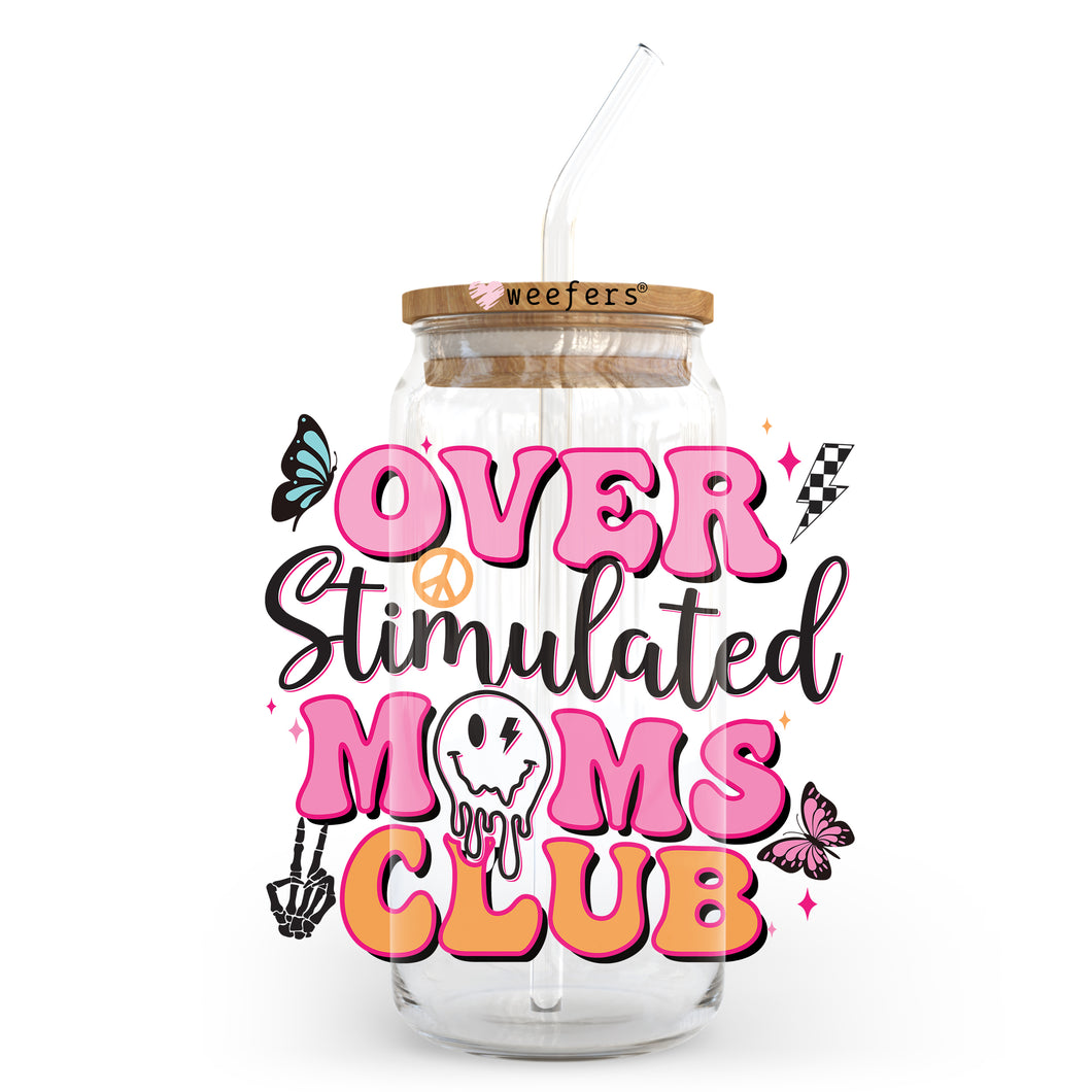 Overstimulated Moms Club 20oz Libbey Glass Can, 34oz Hip Sip, 40oz Tumbler UVDTF or Sublimation Decal Transfer