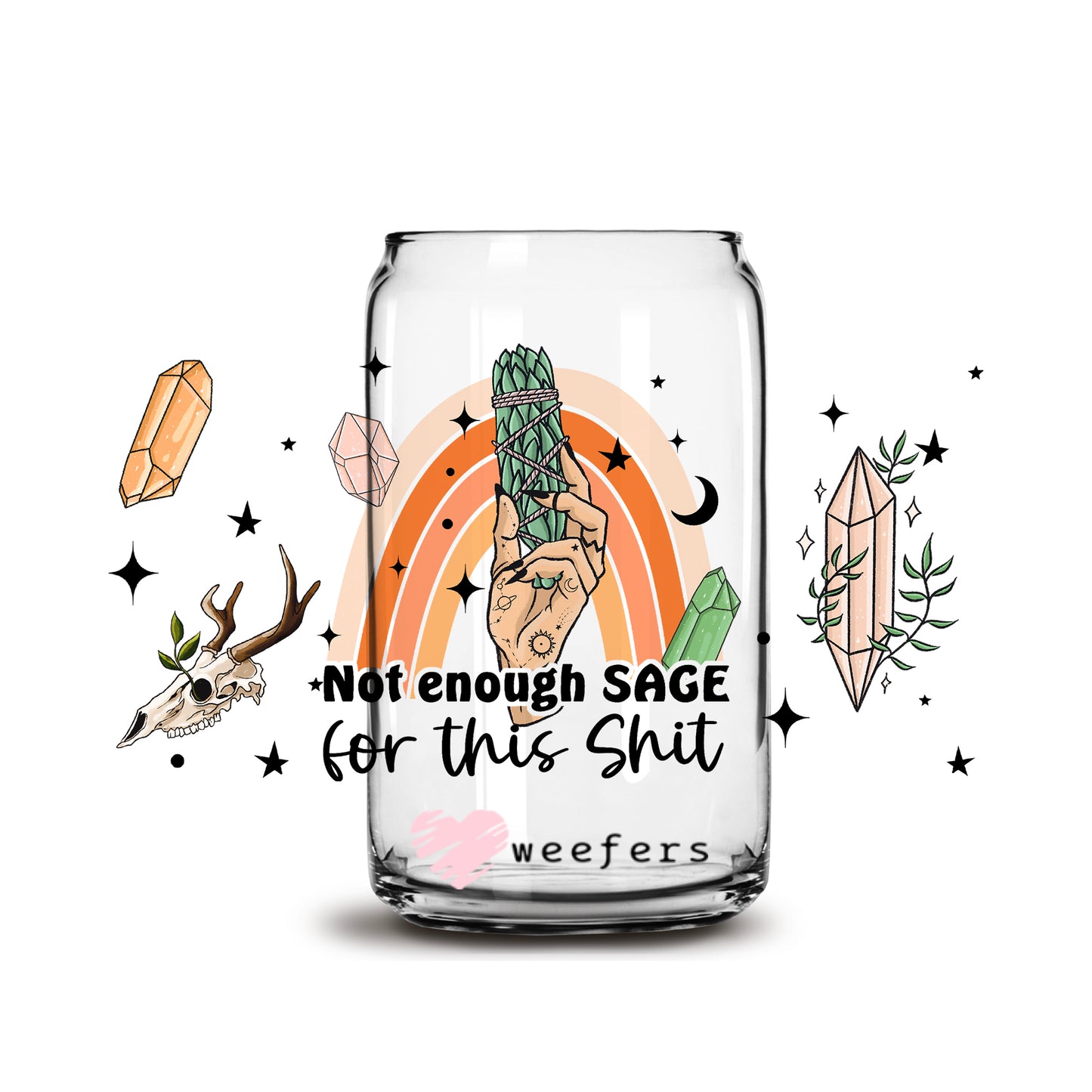 Not Enough Sage for that 16oz Libbey Glass Can UV DTF or Sublimation Wrap - Decal - Weefers