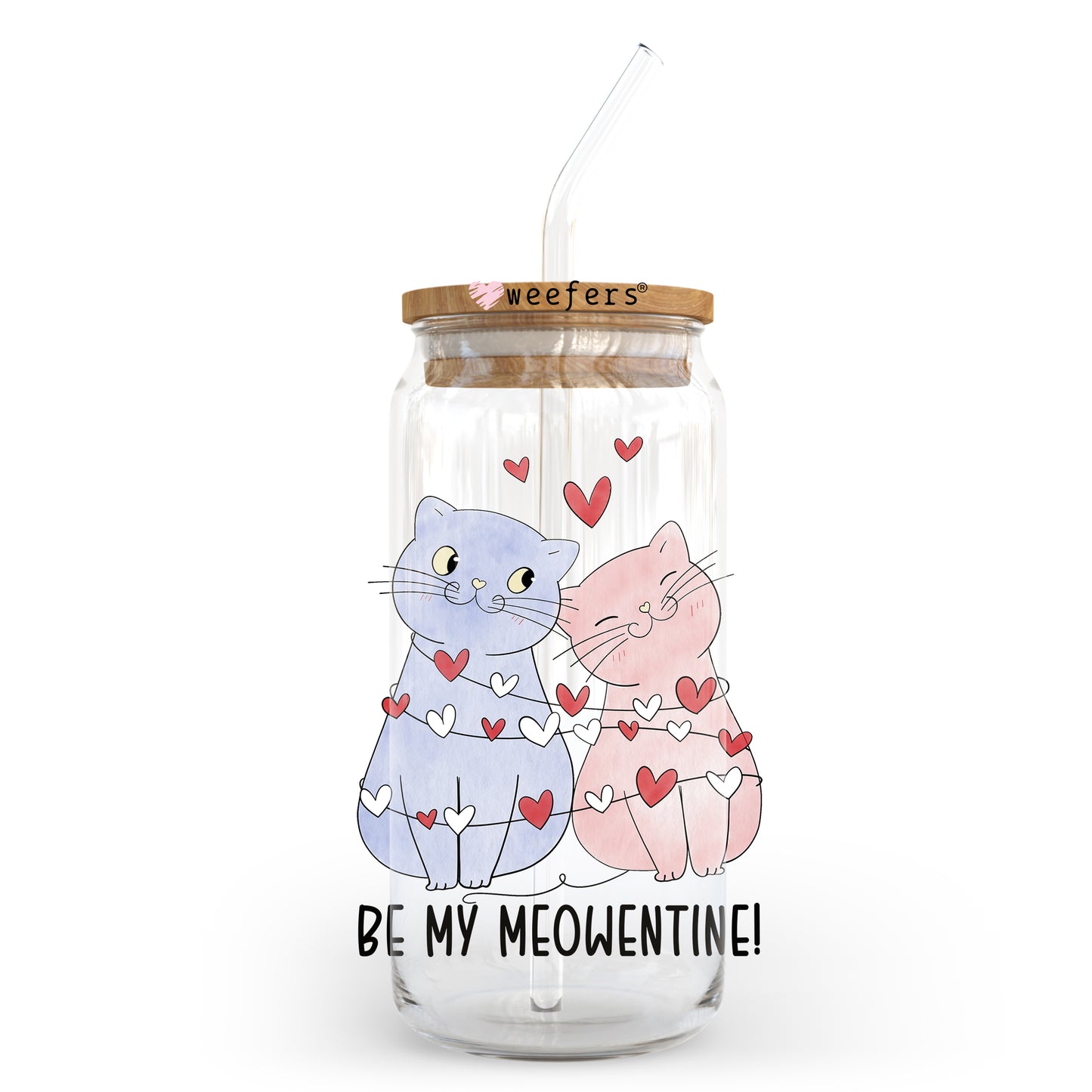 Be My Meowentine Valentine's Day 20oz Libbey Glass Can UV DTF or Sublimation Wrap - Decal - Weefers