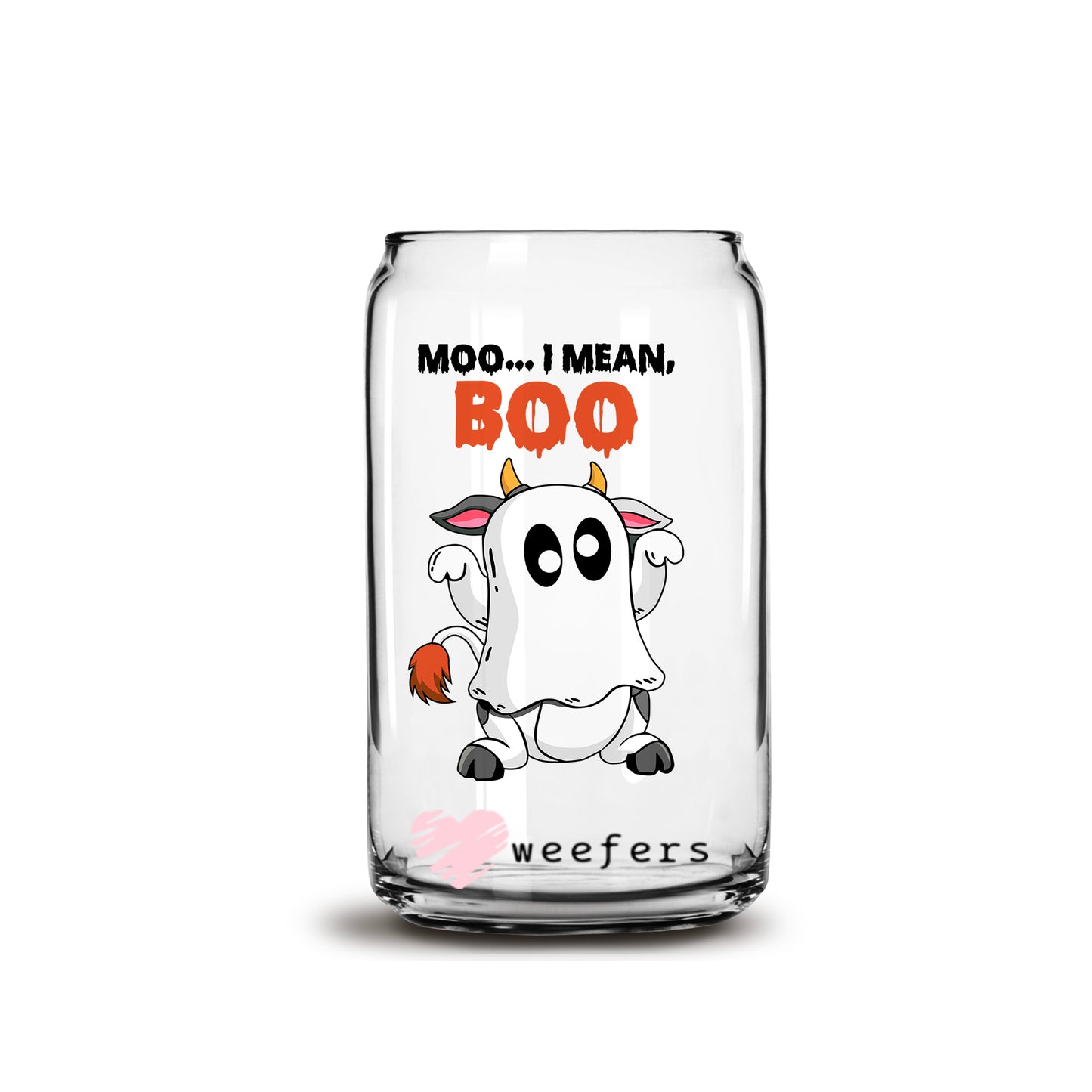 Moo I'm Mean Boo Halloween 16oz Libbey Glass Can UV DTF or Sublimation Wrap - Decal - Weefers