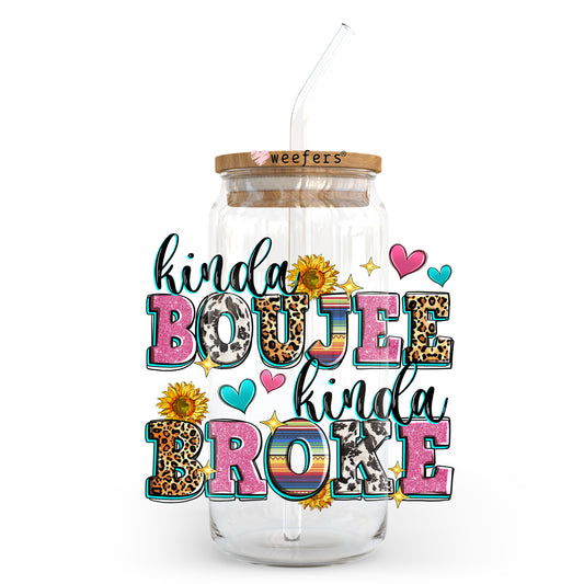Kinda Bougee Kinda Broke 20oz Libbey Glass Can UV DTF or Sublimation Wrap - Decal Weefers