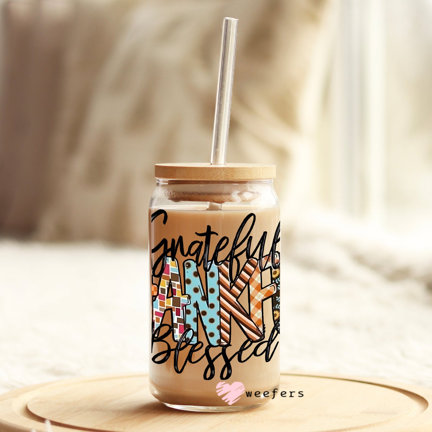 Grateful Thankful Blessed 16oz Libbey Glass Can UV DTF or Sublimation Wrap - Decal - Weefers