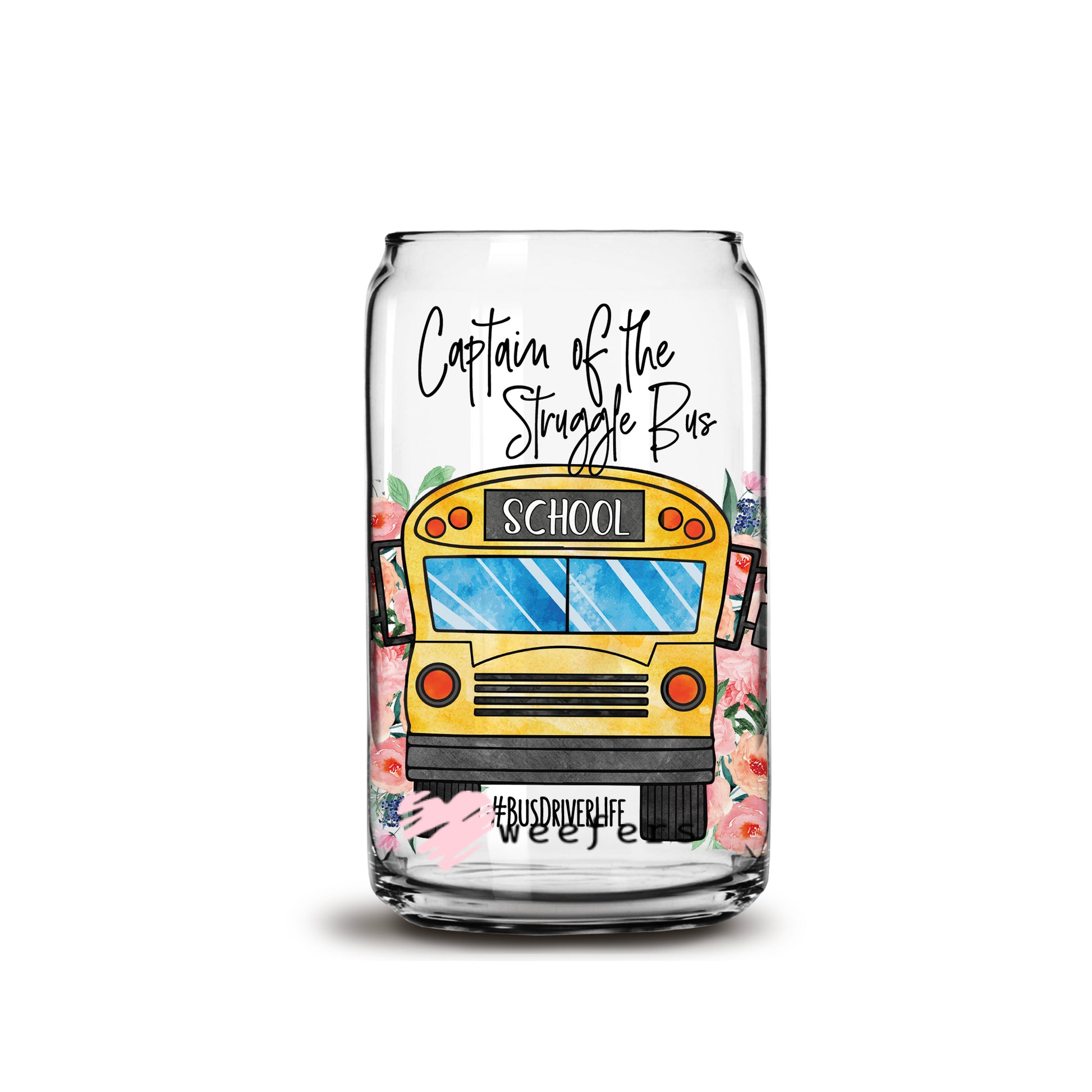 Captain of the Struggle Bus 16oz Libbey Glass Can UV DTF or Sublimation Wrap - Decal - Weefers