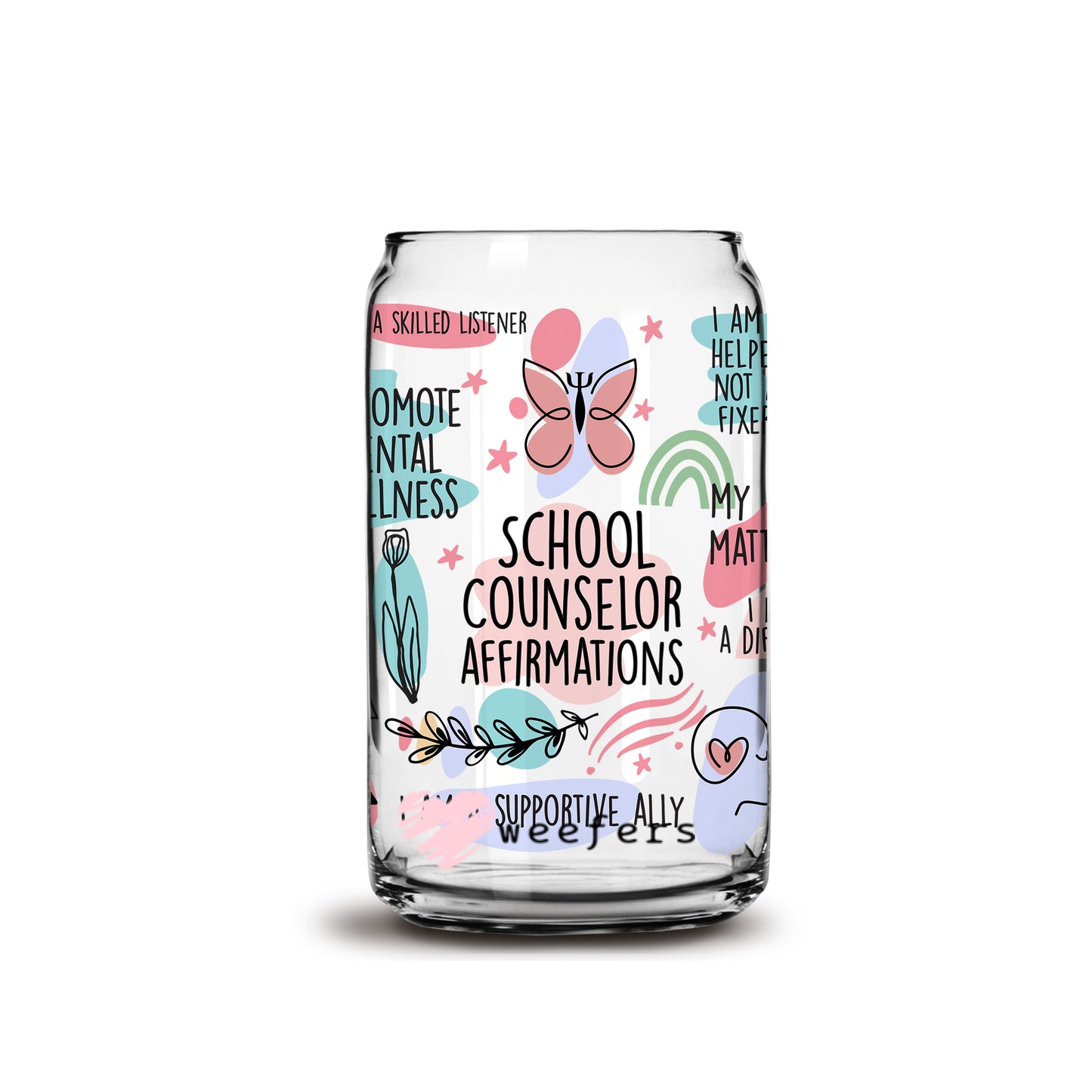 School Counselor Daily Affirmations 16oz Libbey Glass Can UV DTF or Sublimation Wrap - Decal - Weefers