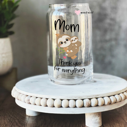 Mom Thank you for Everything Sloth 16oz Libbey Glass Can UV DTF or Sublimation Wrap - Decal - Weefers