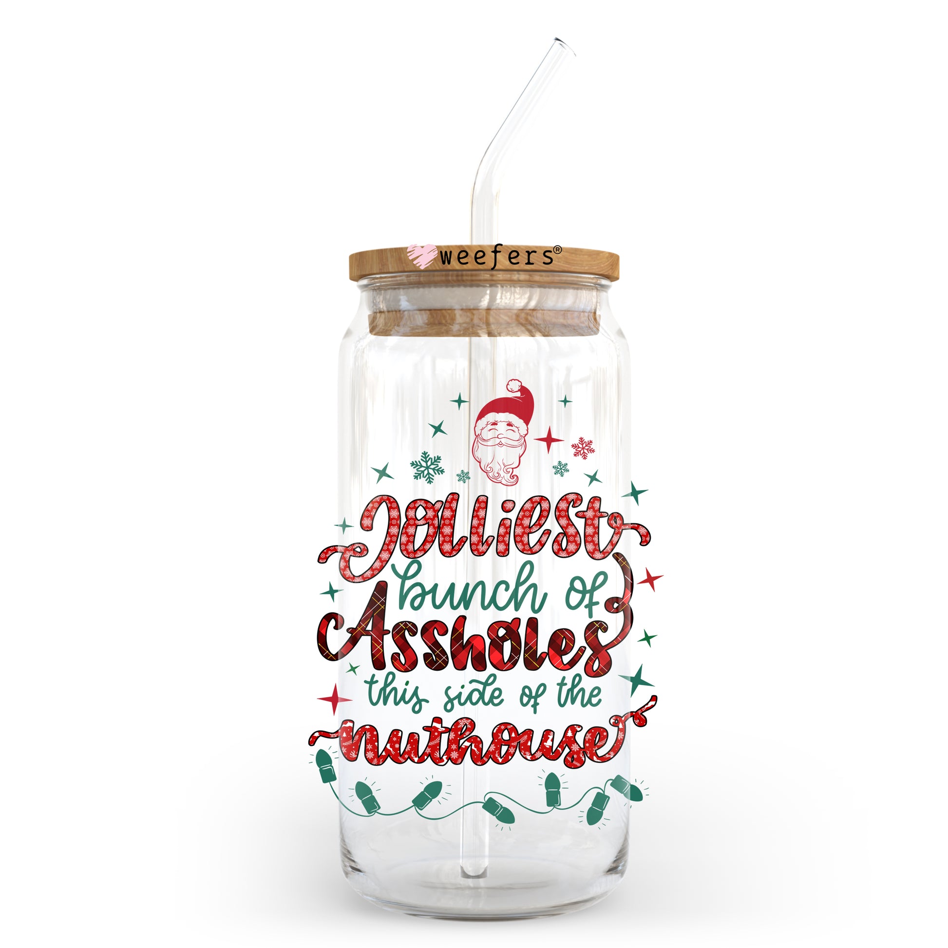 Jolliest bunch of as*holes this side of the Nuthouse Christmas 20oz Libbey Glass Can, 34oz Hip Sip, 40oz Tumbler UV DTF or Sublimation Decal Transfer - Weefers