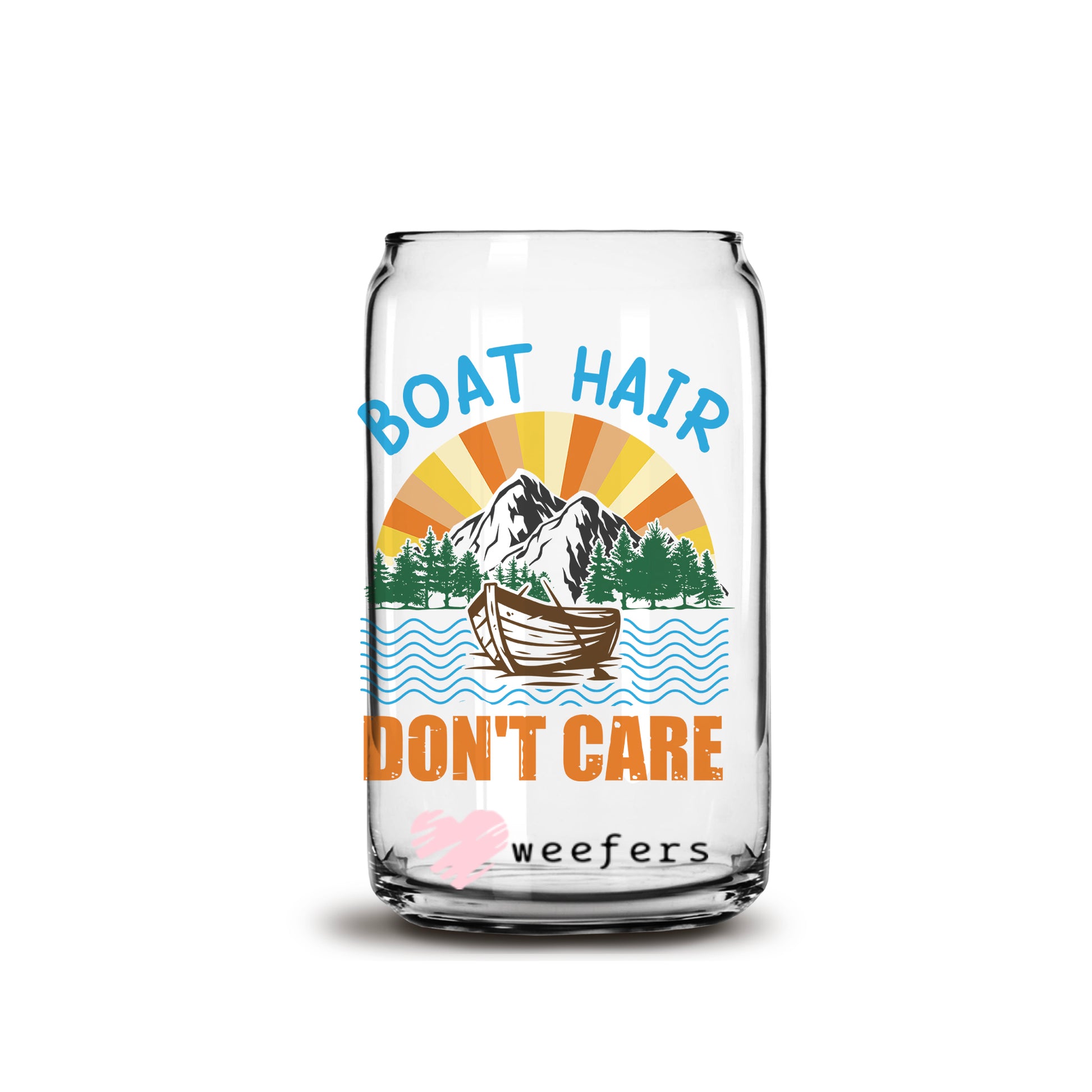 Boat Hair Don't Care 16oz Libbey Glass Can UV DTF or Sublimation Wrap - Decal - Weefers