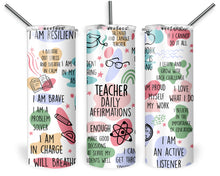 Load image into Gallery viewer, 20oz Skinny Tumbler Wrap - Teacher Daily Affirmation&#39;s
