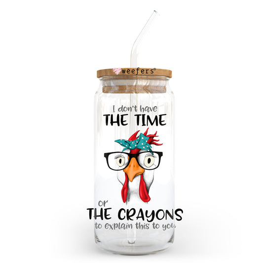 I don't have enough crayons Funny 20oz Libbey Glass Can, 34oz Hip Sip, 40oz Tumbler UV DTF or Sublimation Decal Transfer Weefers