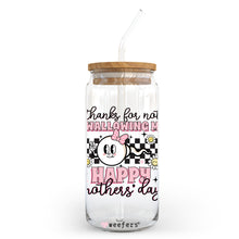 Load image into Gallery viewer, Thanks for Not Swallowing Me Mother&#39;s Day 20oz Libbey Glass Can UV-DTF or Sublimation Wrap - Decal
