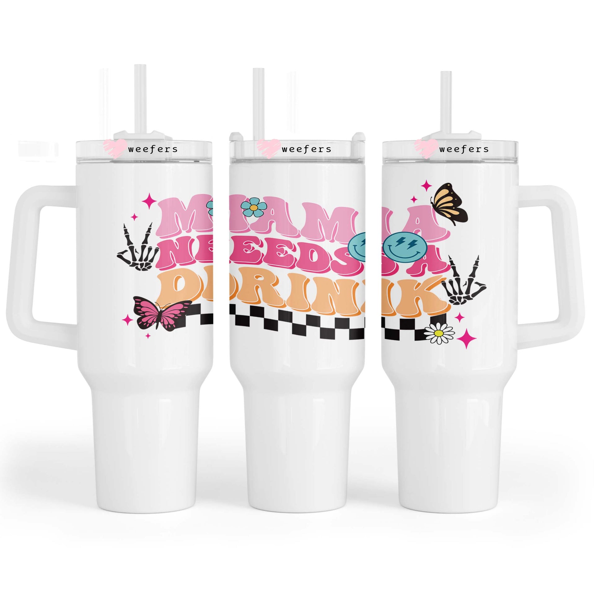 Mama Needs a Drink 40oz Tumbler UV DTF or Sublimation Wrap - Decal - Weefers