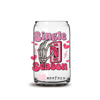 Single Season On Valentine's Day 16oz Libbey Glass Can UV DTF or Sublimation Cup Wrap - Decal Transfer - Weefers