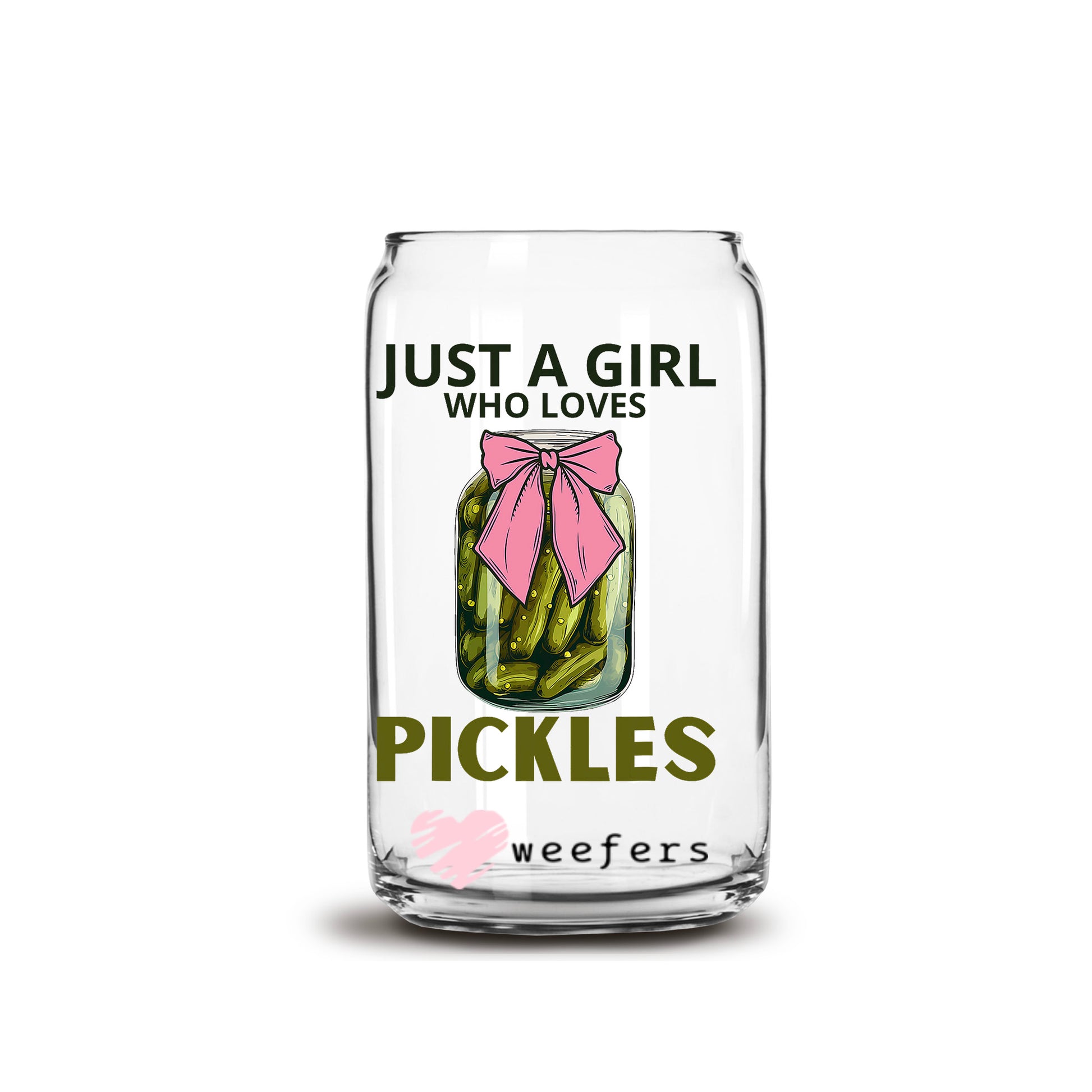 Just a Girl Who Loves Pickles 16oz Libbey Glass Can UV DTF or Sublimation Cup Wrap - Decal Transfers - Weefers