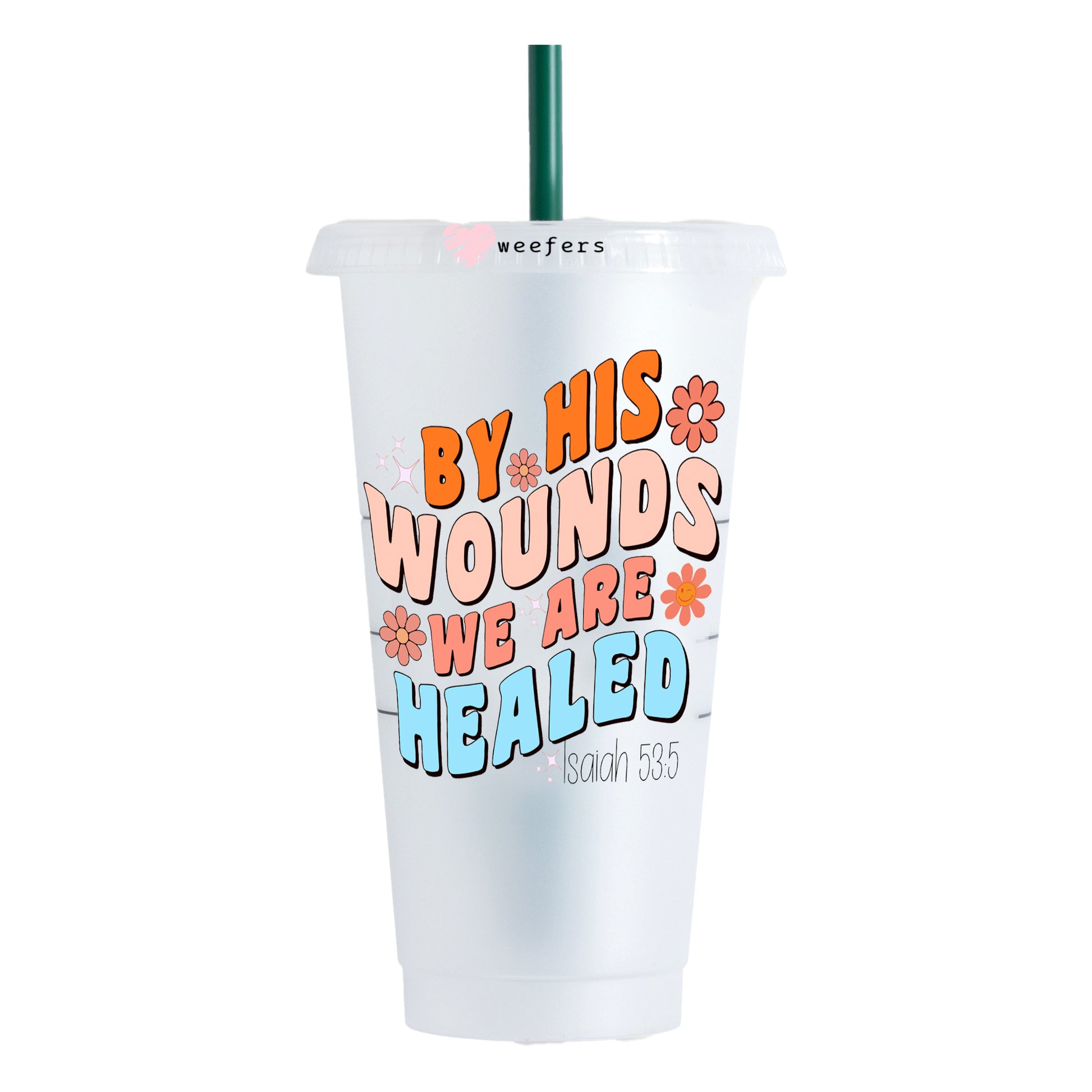 By His Wounds We Are Healed 24oz UV DTF Cold Cup Wrap - Ready to apply Decal - Weefers