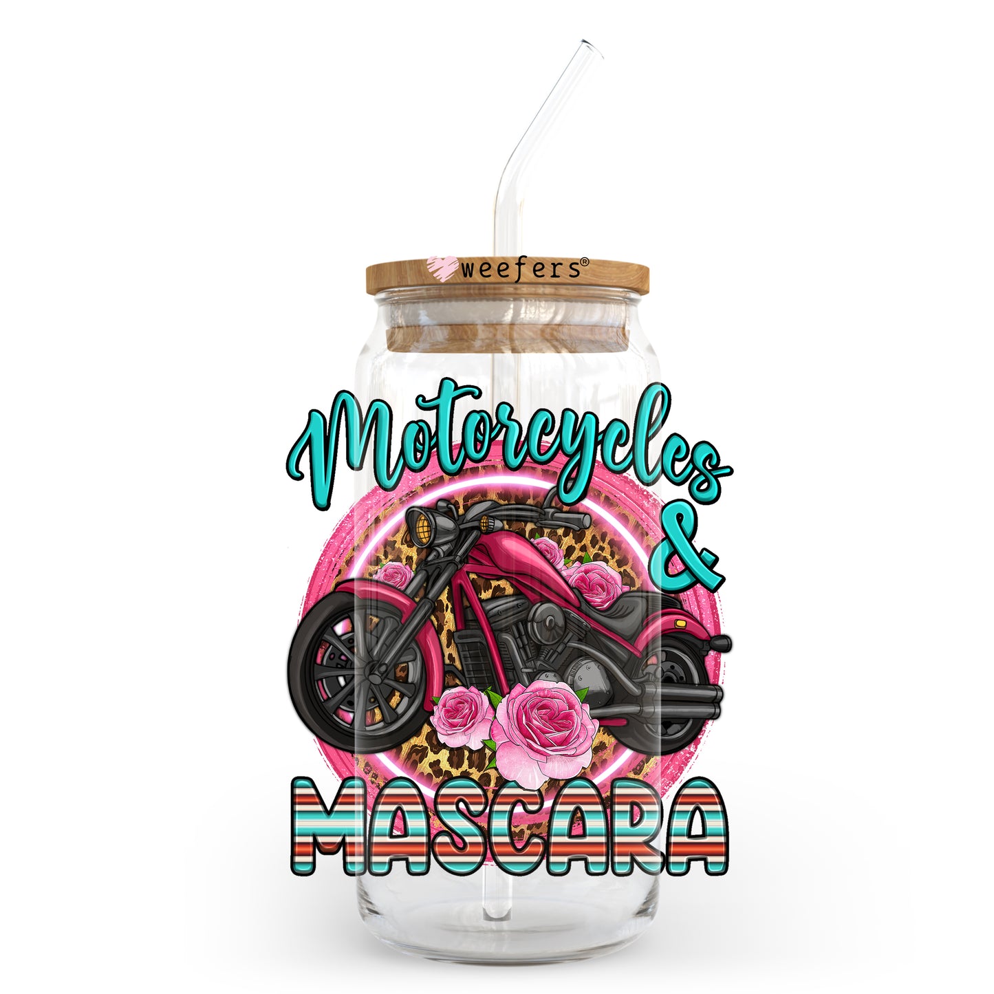 Motorcycles and Mascara 20oz Libbey Glass Can, 34oz Hip Sip, 40oz Tumbler UV DTF or Sublimation Decal Transfer - Weefers