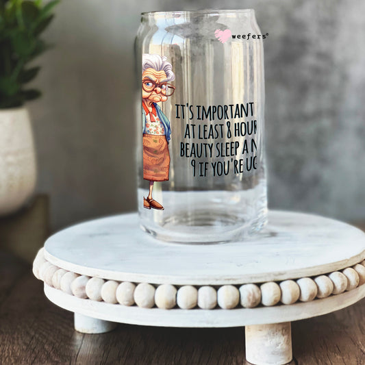 Its Important to get at Least 8 hours sleep a Night. 9 hour if you are ugly 16oz Libbey Glass Can UV DTF or Sublimation Cup Wrap - Decal Weefers