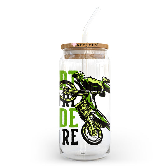 Dirt More Ride More 20oz Libbey Glass Can UV DTF or Sublimation Wrap - Decal Transfer - Weefers