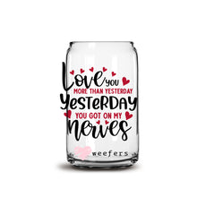 Load image into Gallery viewer, a glass jar with the words love you more than yesterday, today you got on
