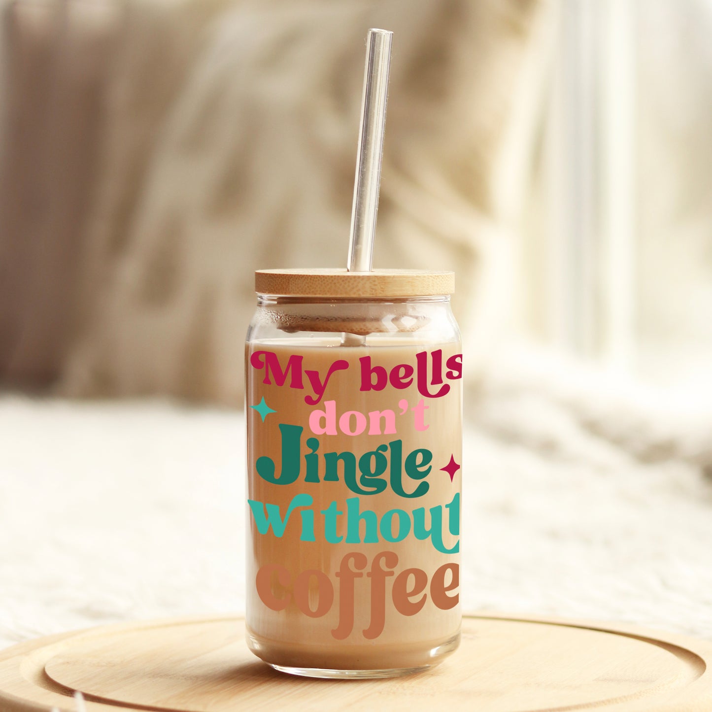 My Bells Don't Jingle Without Coffee Funny Christmas 16oz Libbey Glass Can UV DTF or Sublimation Wrap - Decal - Weefers