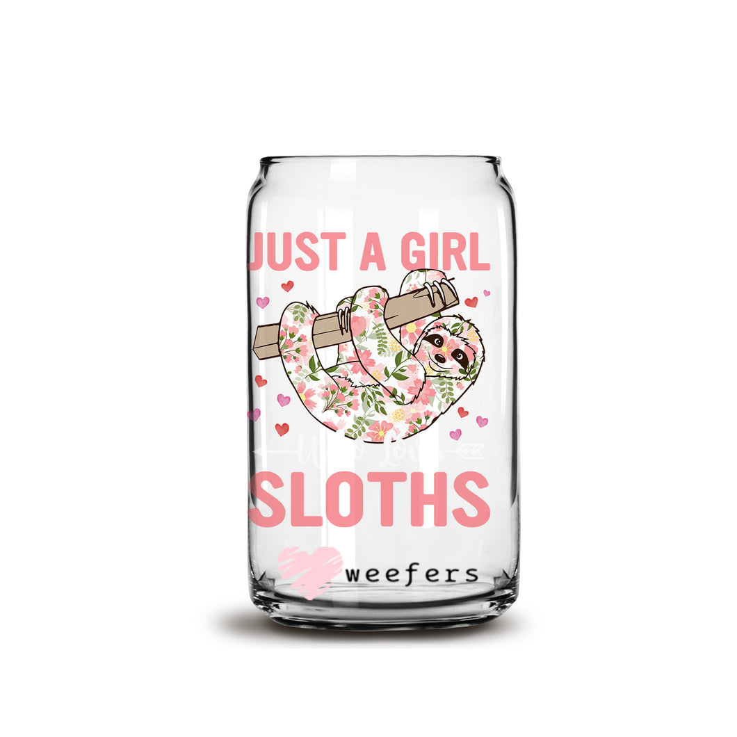 Just a Girl Who Loves Sloths 16oz Libbey Glass Can UV-DTF or Sublimation Decal Transfer