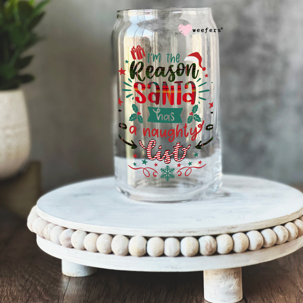 I'm the Reason Santa has a Naughty List Christmas  16oz Libbey Glass Can UV-DTF or Sublimation Wrap - Decal