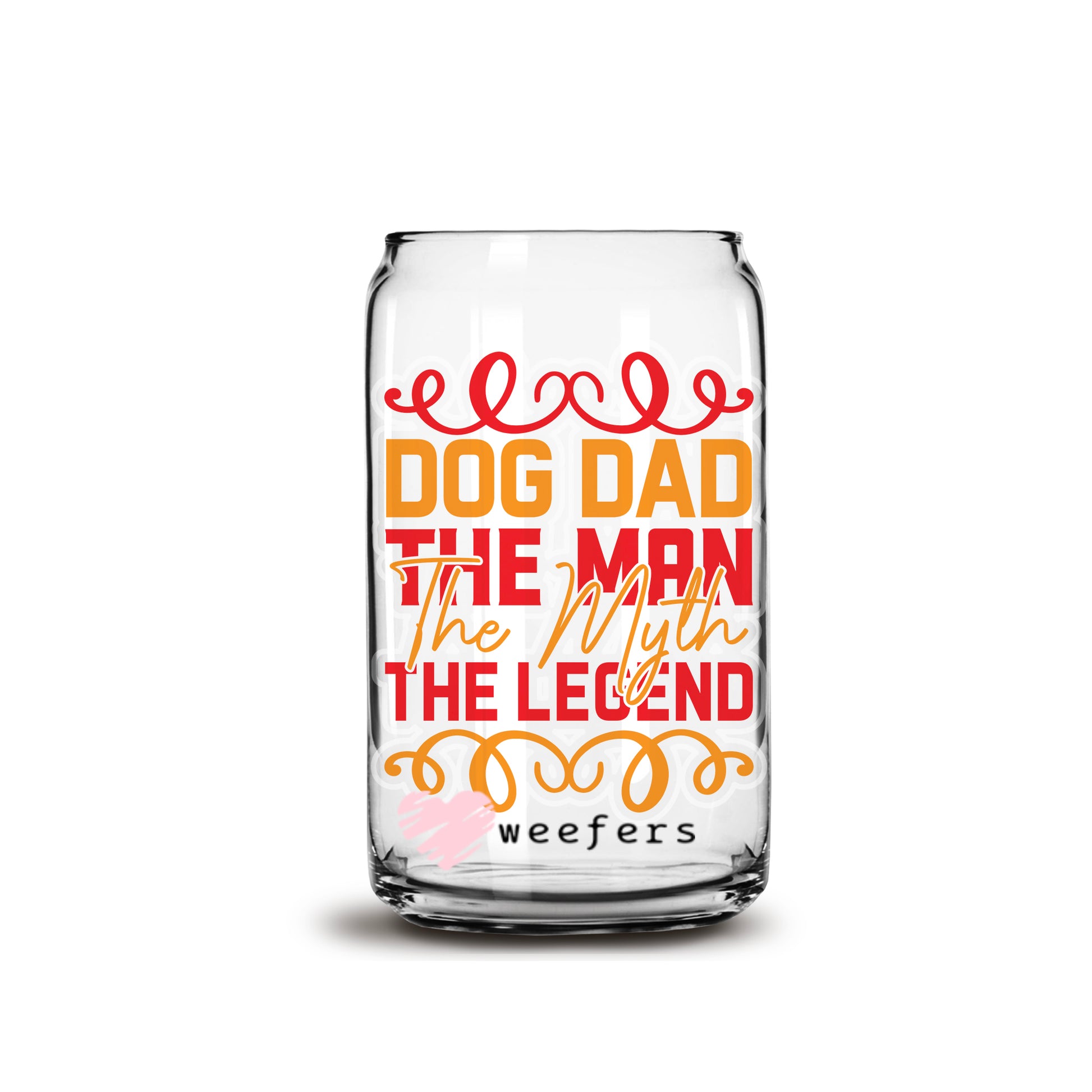 Dog Dad The Man The Myth The Legend 16oz Libbey Glass Can UV DTF or Sublimation Wrap - Decal - Weefers