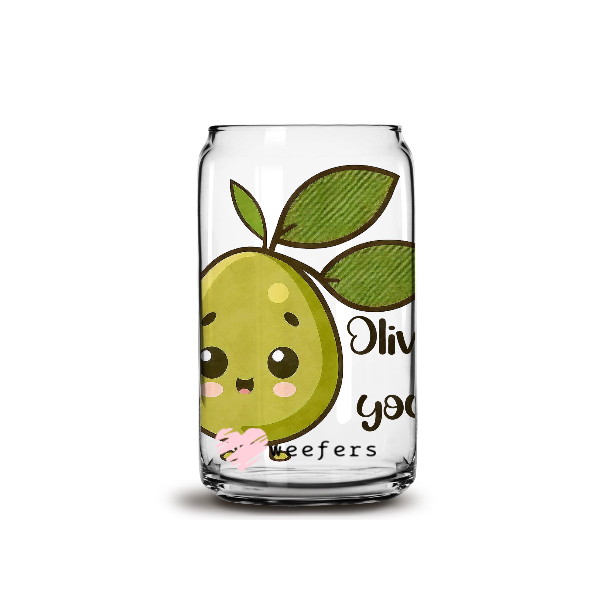 Olive You 16oz Libbey Glass Can UV DTF or Sublimation Wrap - Decal - Weefers