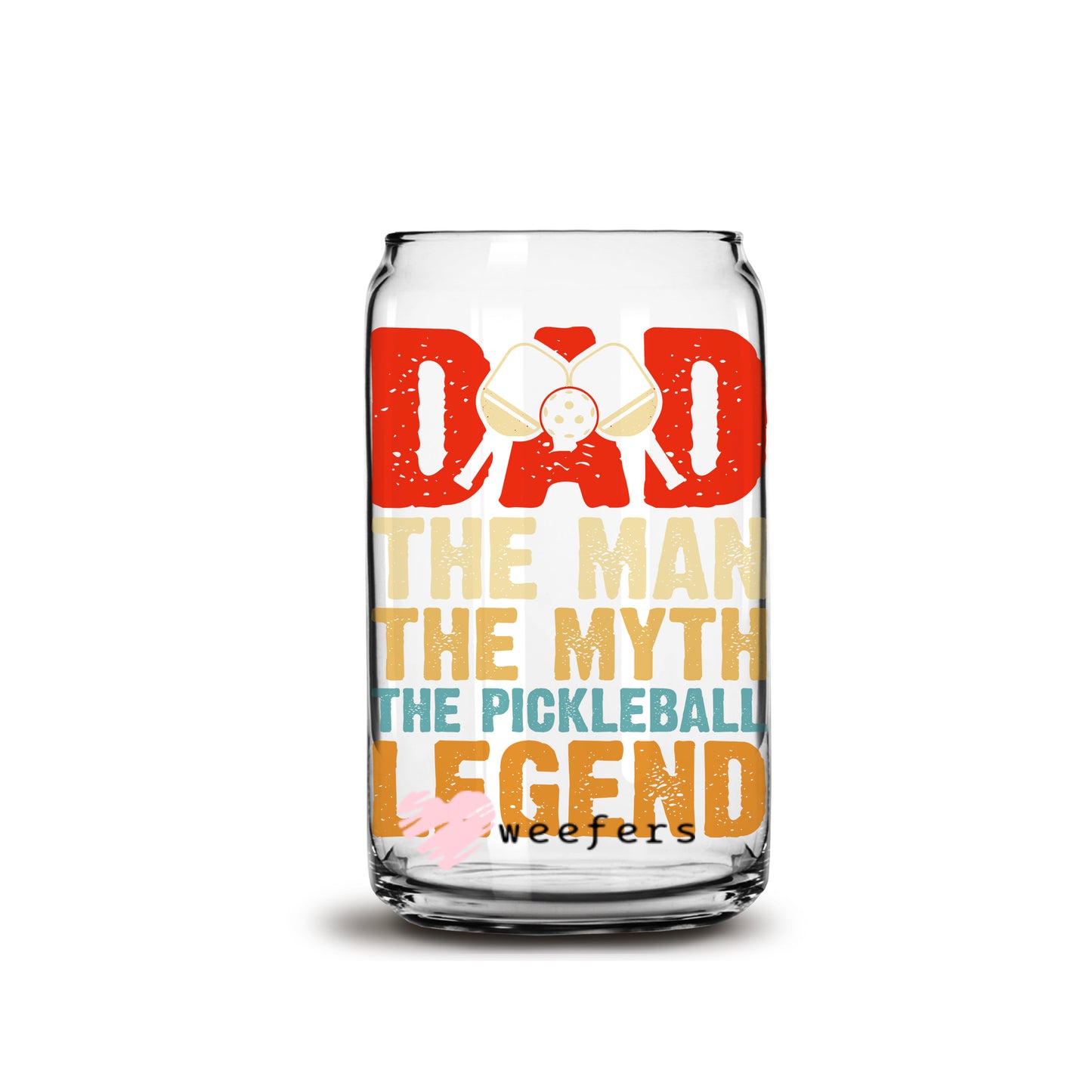 Dad the Man the myth, the legend Pickleball Player 16oz Libbey Glass Can UV DTF or Sublimation Wrap - Decal - Weefers