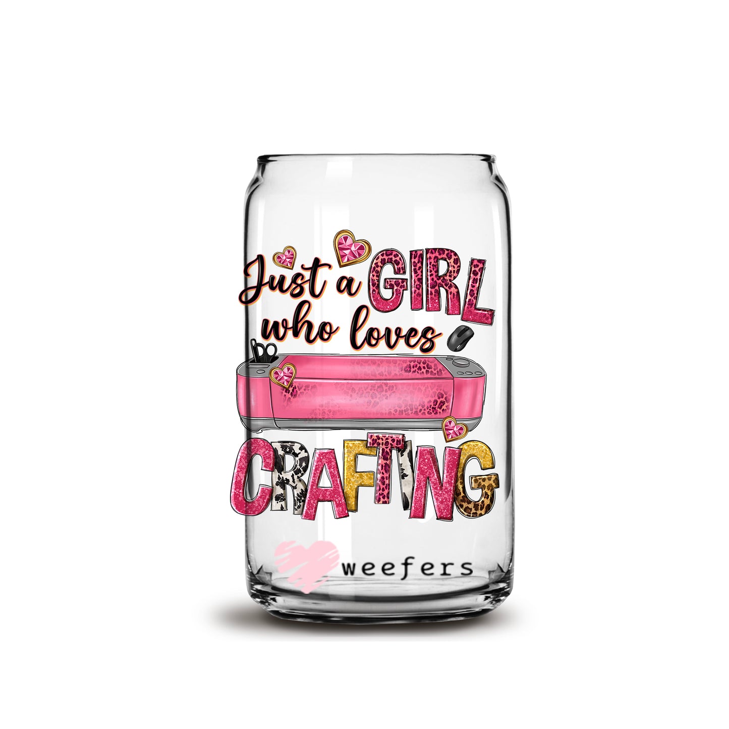 Just a Girl Who Loves Crafting 16oz Libbey Glass Can UV DTF or Sublimation Wrap - Decal - Weefers