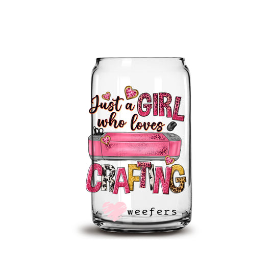 Just a Girl Who Loves Crafting 16oz Libbey Glass Can UV DTF or Sublimation Wrap - Decal - Weefers