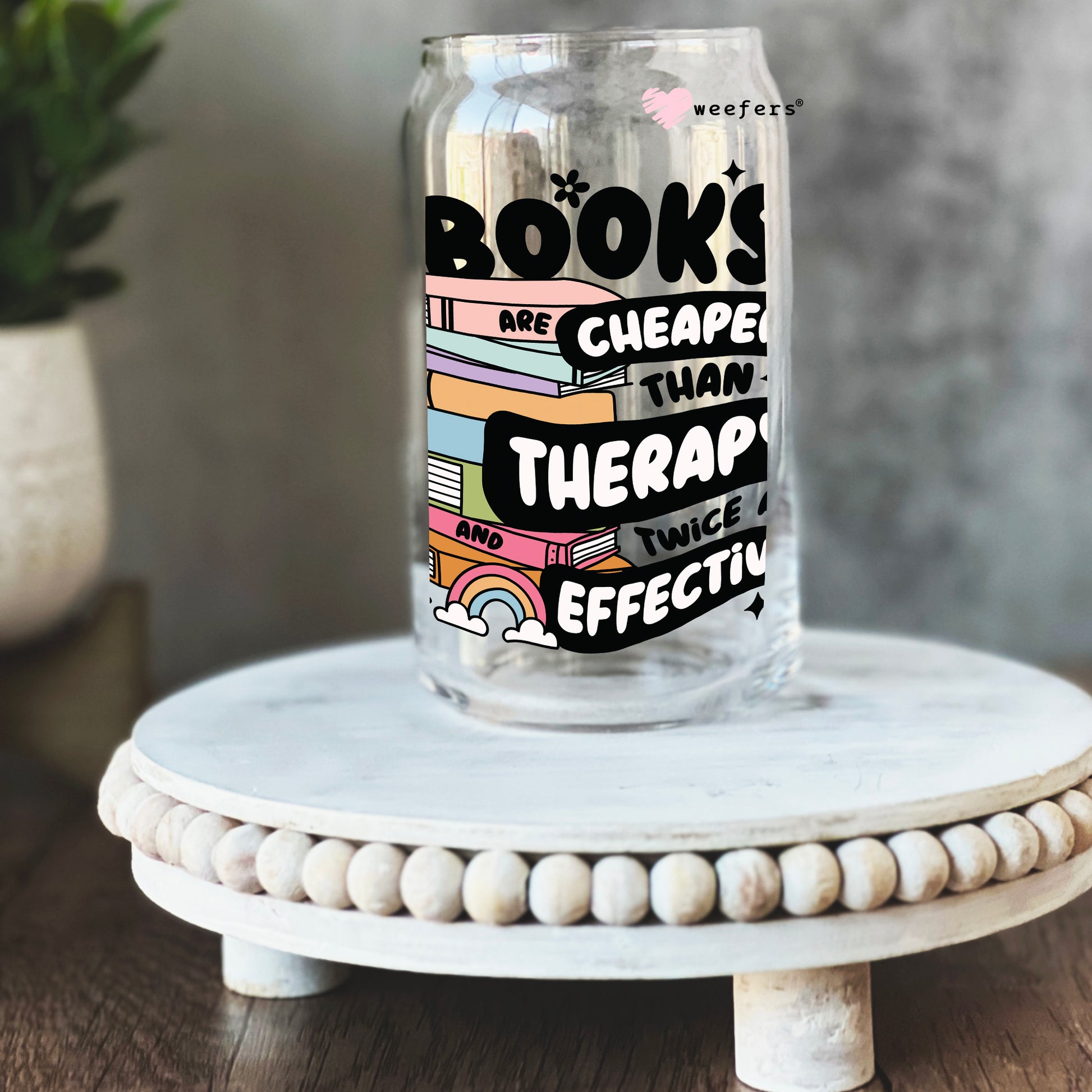 Books Cheaper Than Therapy 16oz Libbey Glass Can UV DTF or Sublimation Cup Wrap - Decal Transfer - Weefers