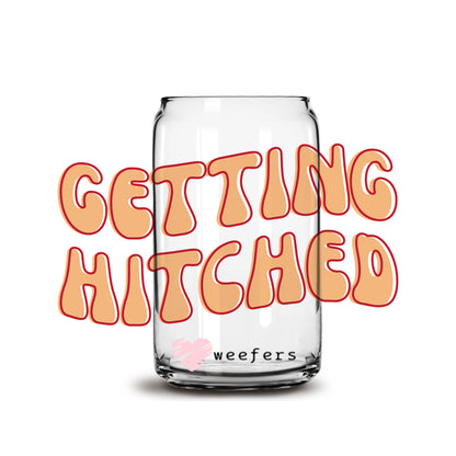 Getting Hitched Engagement 16oz Libbey Glass Can UV DTF or Sublimation Wrap - Decal - Weefers