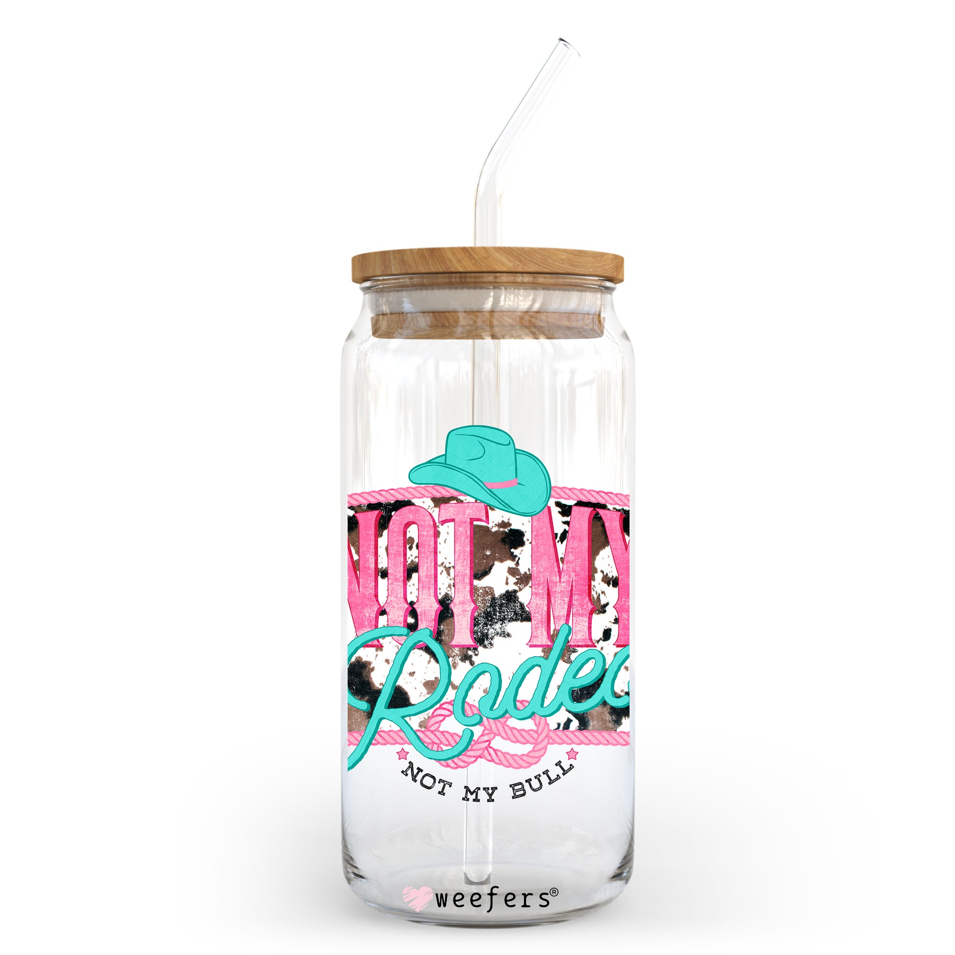 Not My Rodeo 20oz Libbey Glass Can, 34oz Hip Sip, 40oz Tumbler UV DTF or Sublimation Decal Transfer - Weefers