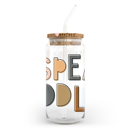 I Speak Toddler 20oz Libbey Glass Can UV DTF or Sublimation Wrap - Decal Transfer Weefers