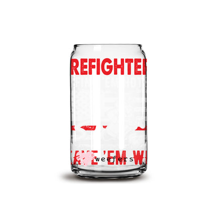 Fire Fighters Leave them Wet 16oz Libbey Glass Can UV DTF or Sublimation Decal - Weefers