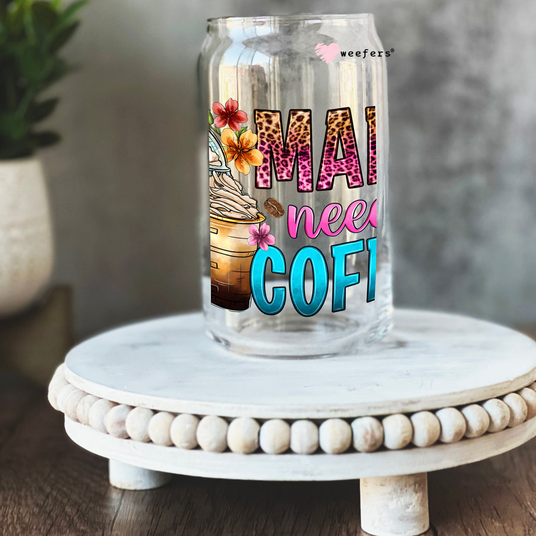 16oz Glass Can: Mama Needs Coffee