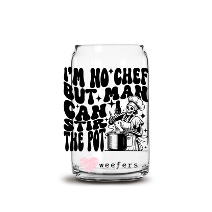 I'm No Chef But Man Can I Stir The Pot 16oz Libbey Glass Can UV DTF or Sublimation Wrap - Decal - Weefers