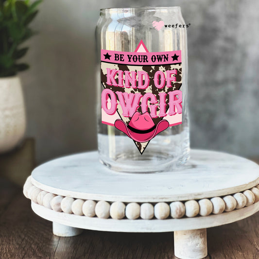 Be Your Own Kind of Cowgirl Pink 16oz Libbey Glass Can UV DTF or Sublimation Cup Wrap - Decal Transfer - Weefers