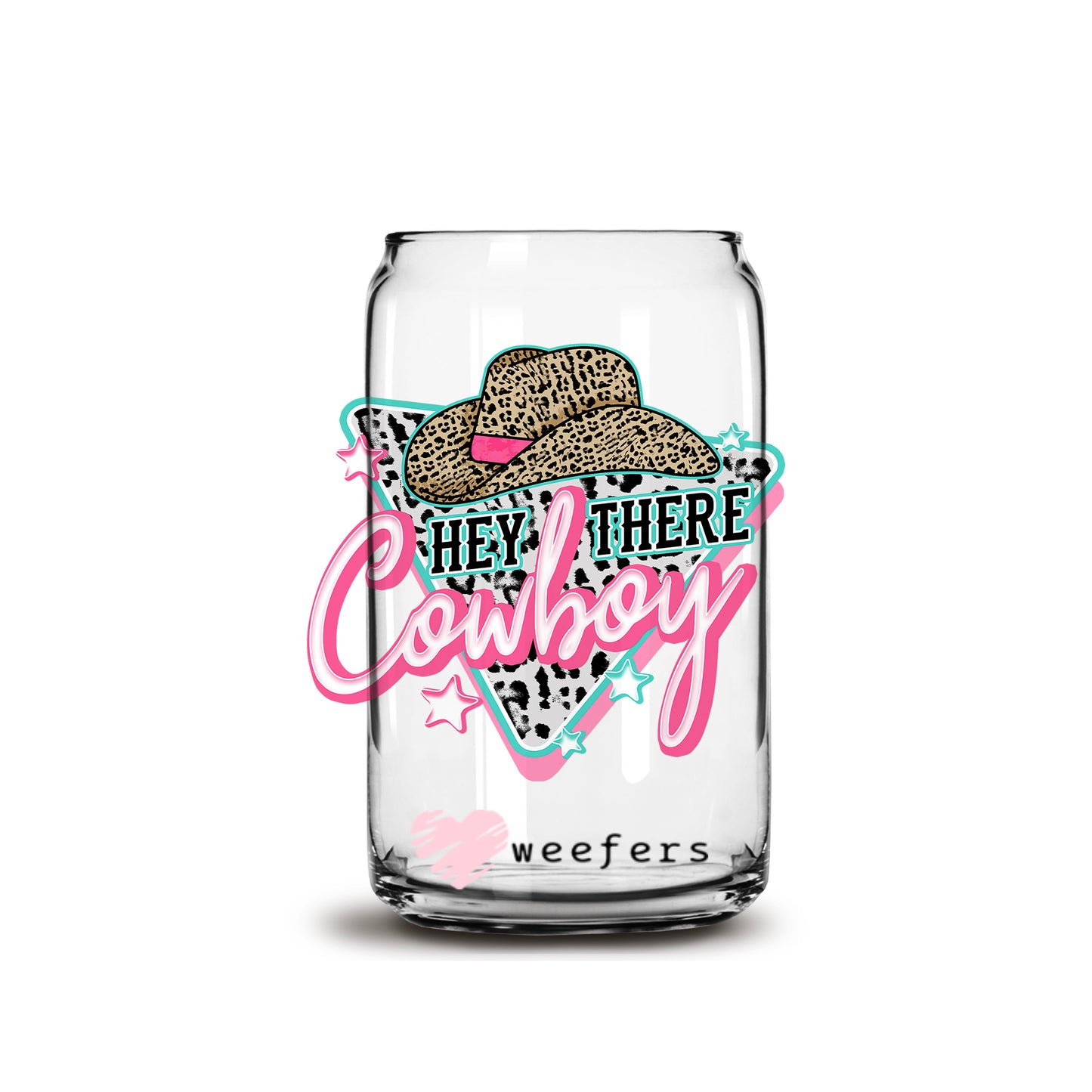 Hey There Cowboy 16oz Libbey Glass Can UV DTF or Sublimation Cup Wrap - Decal Transfer - Weefers