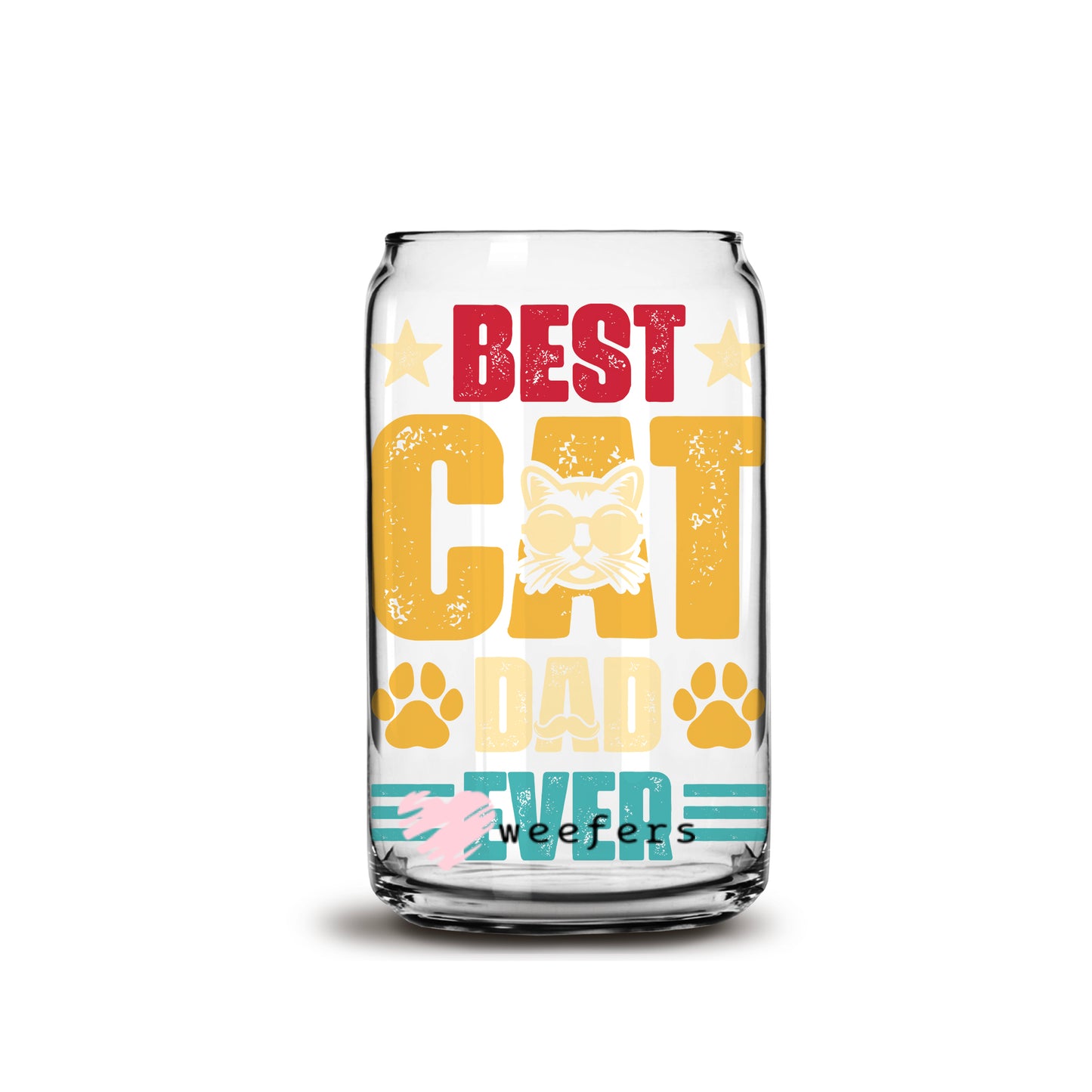 Father's Dad Best Cat Dad Ever 16oz Libbey Glass Can UV DTF or Sublimation Wrap - Decal - Weefers