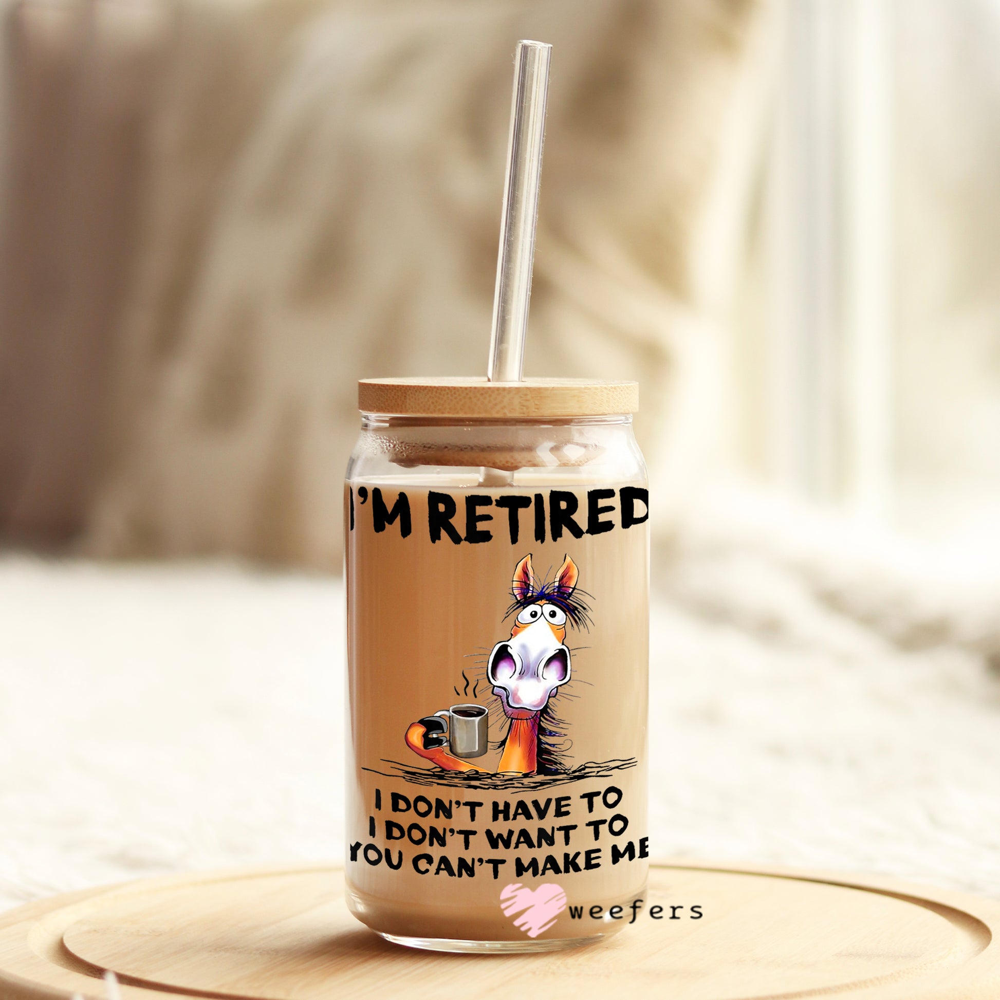 Funny I'm Retired 16oz Libbey Glass Can UV DTF or Sublimation Wrap - Decal - Weefers