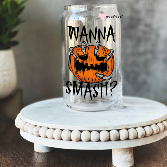 Wanna Smash 16oz Libbey Glass Can UV DTF or Sublimation Wrap - Decal - Weefers