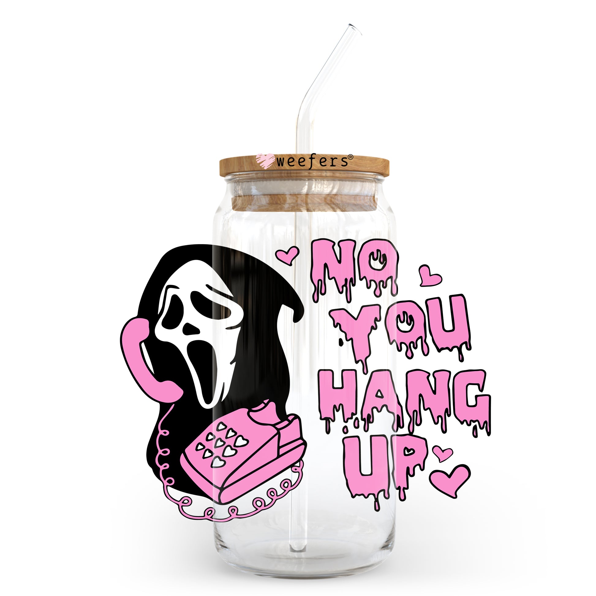 No You Hang Up Valentine's Day 20oz Libbey Glass Can UV DTF or Sublimation Wrap - Decal - Weefers