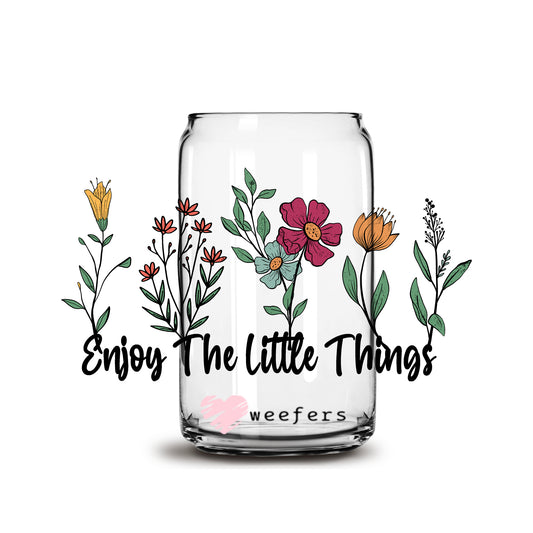 Enjoy the Little Things 16oz Libbey Glass Can UV DTF or Sublimation Cup Wrap - Decal Transfer Weefers