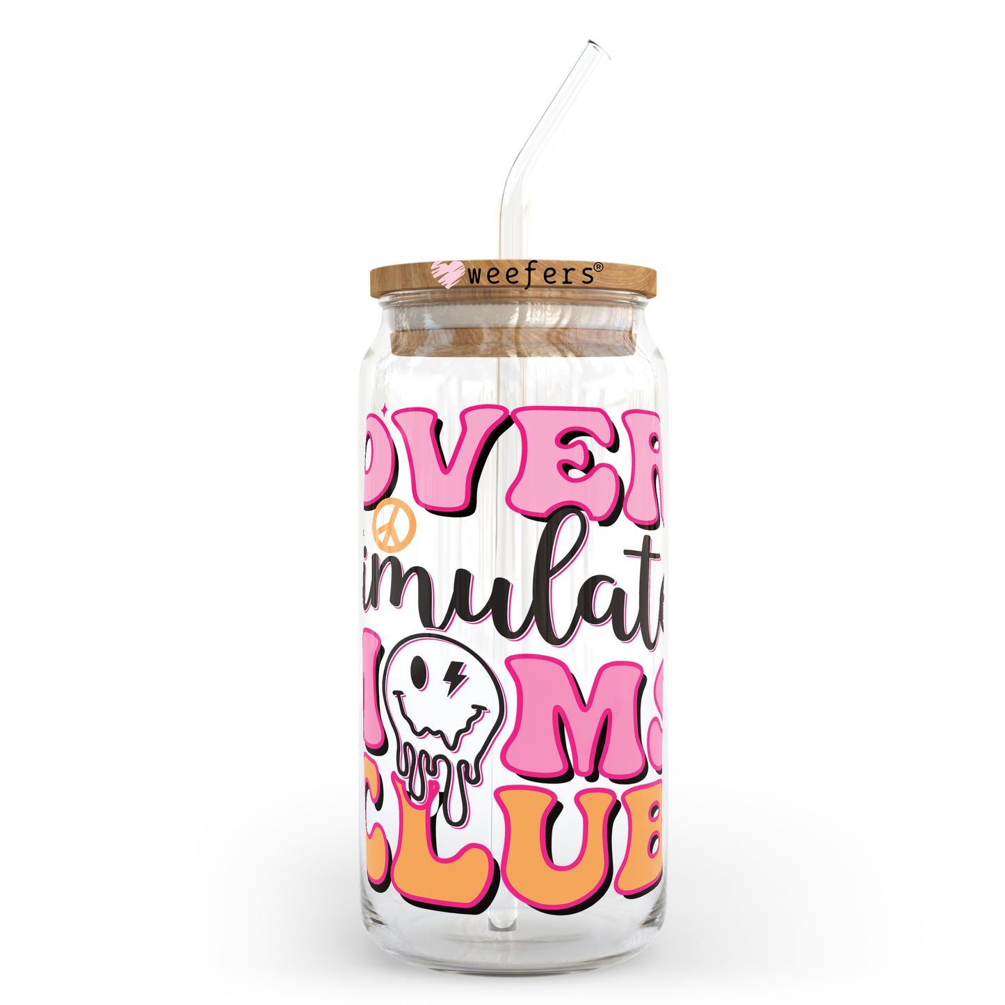 Overstimulated Moms Club 20oz Libbey Glass Can, 34oz Hip Sip, 40oz Tumbler UV DTF or Sublimation Decal Transfer - Weefers